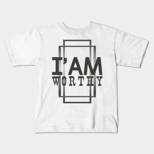 I' Am Worthy Mind Strength Kids T-Shirt